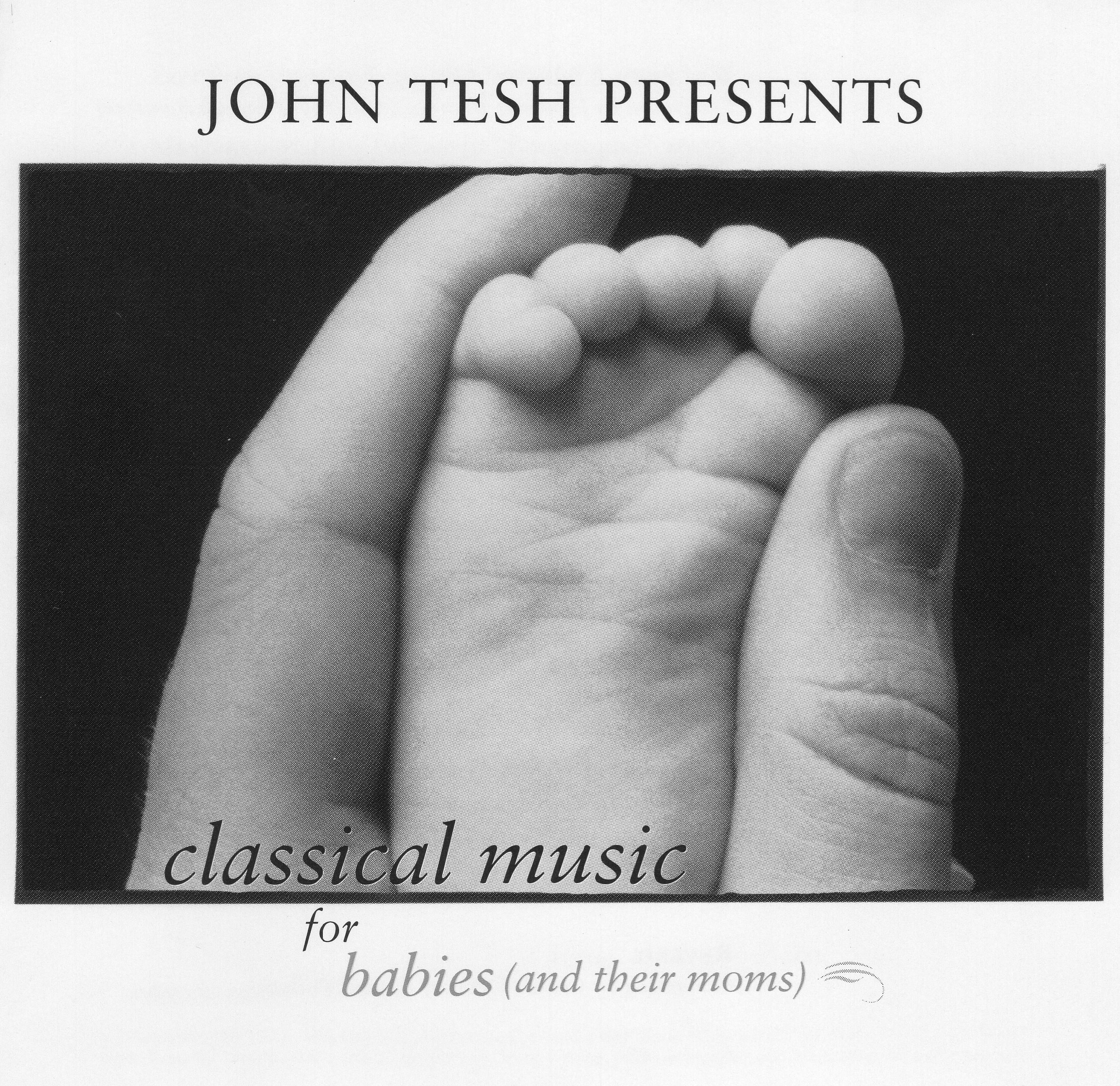 John Tesh Presents: Classical Music for Babies (and their Moms), Vol. 1 (Album)