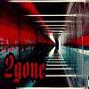 Phuddah - 2GONE (OUTRO) (feat. GATO)