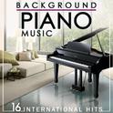 Background Piano Music. 16 International Hits专辑