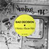 Bad Decision - I Hardly Know Her (Krames Remix)