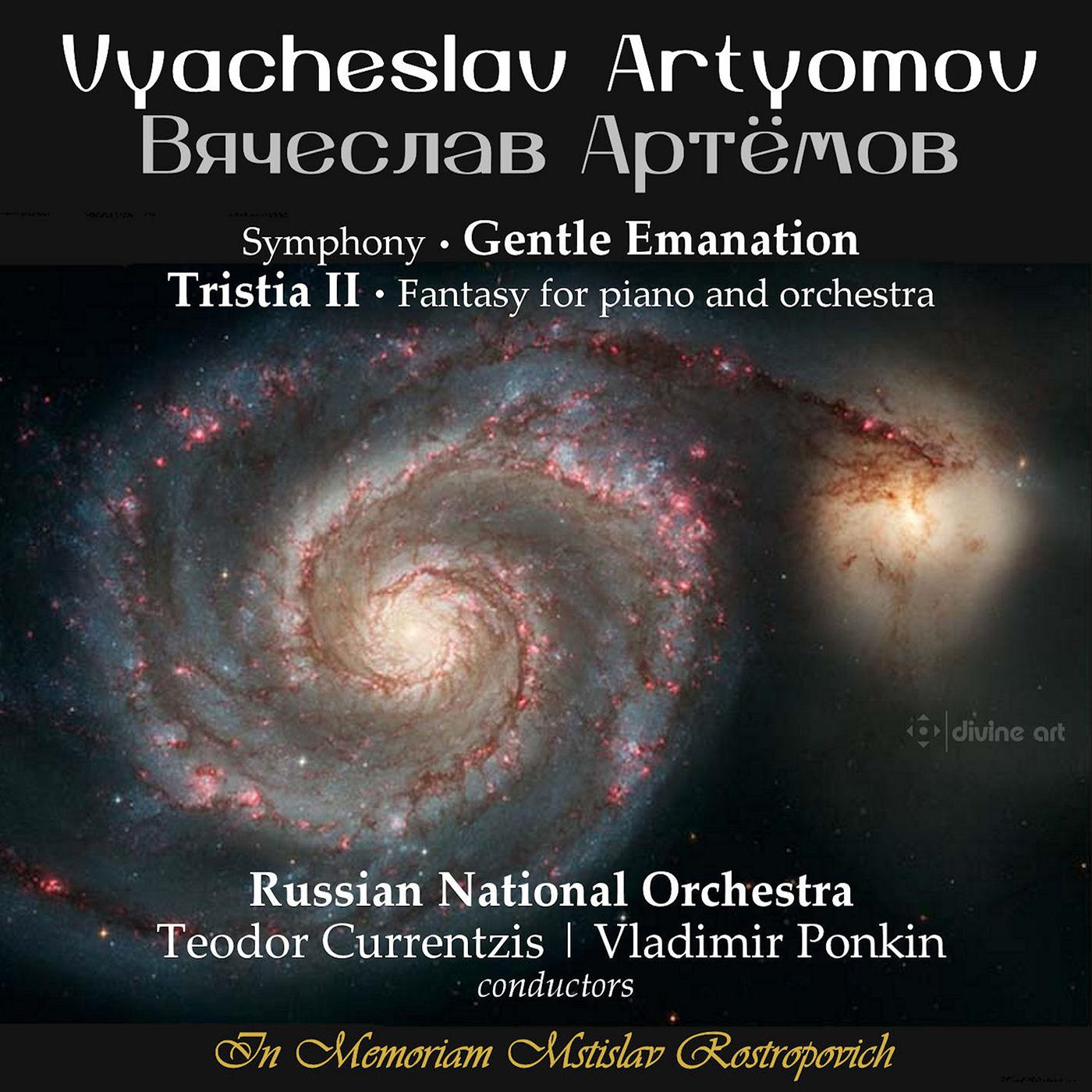 ARTYOMOV, V.P.: Gentle Emanation / Tristia II (In Memoriam Mstislav Rostropovich) (Russian National Orchestra, Currentzis, Ponkin)