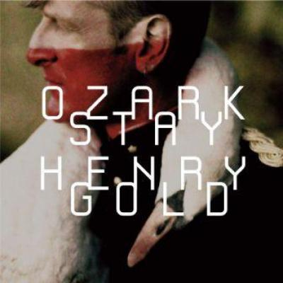 Ozark Henry - Stay Gold专辑