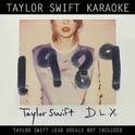 Taylor Swift Karaoke: 1989 (Deluxe Edition)专辑