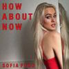 Sofia Ford - How About Now