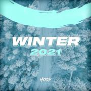 Winter 2021: The Best Dance, Pop, Future House Music by Hoop Records