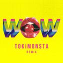 Wow (TOKiMONSTA Remix)专辑