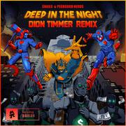 Deep in the Night (Dion Timmer Remix)