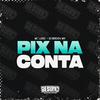 MC Lucks - Pix na Conta