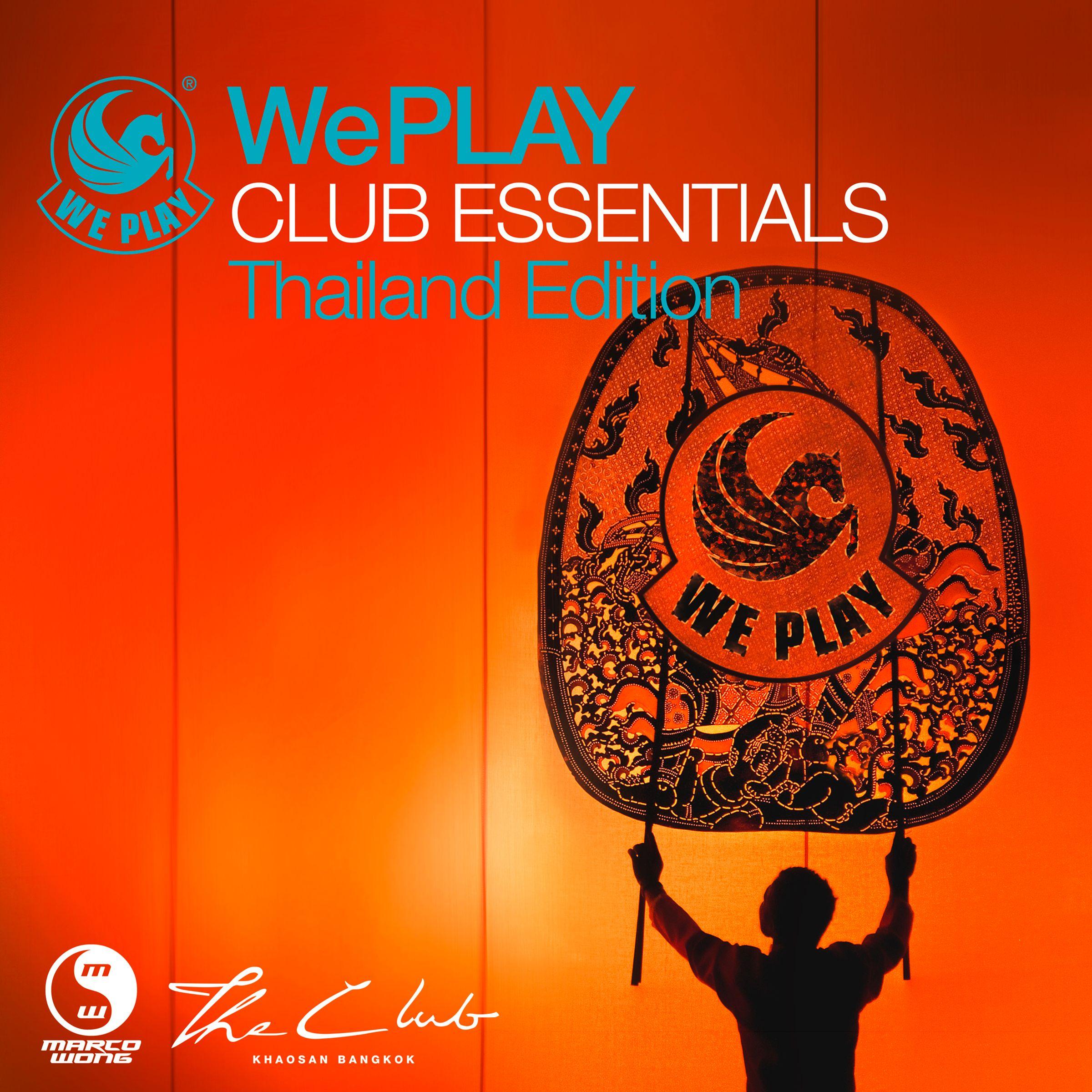 Weplay Club Essentials - Thailand Edition (Continuous DJ Mix By Marco Wong)