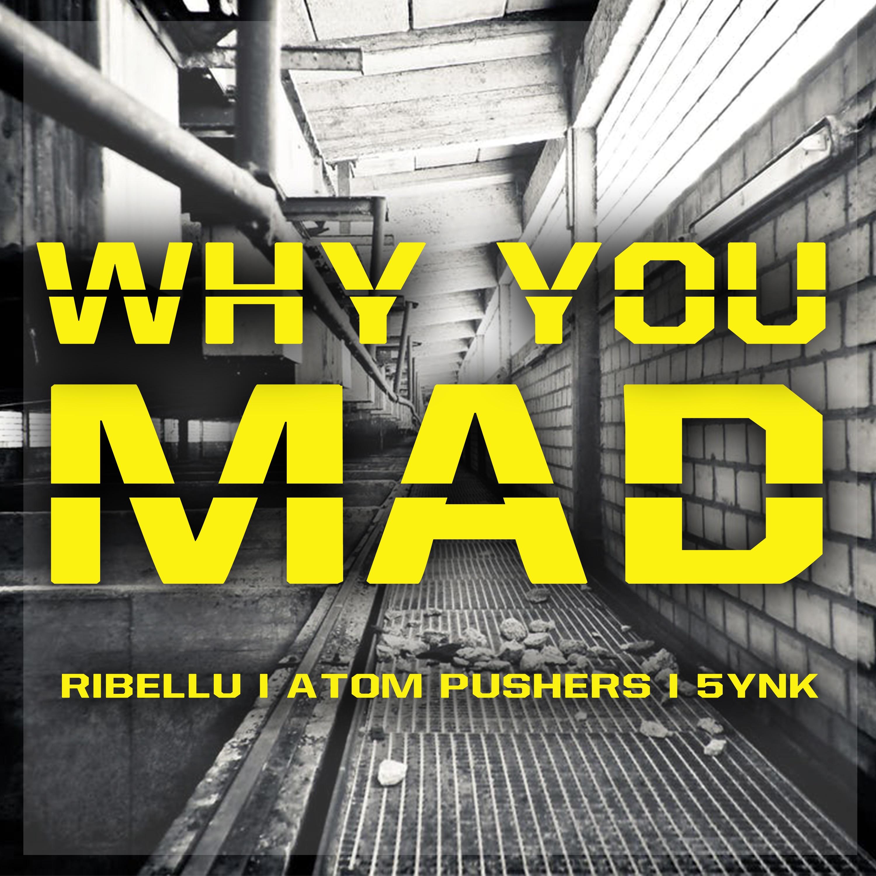 Why You Mad