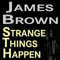 James Brown Strange Things Happen