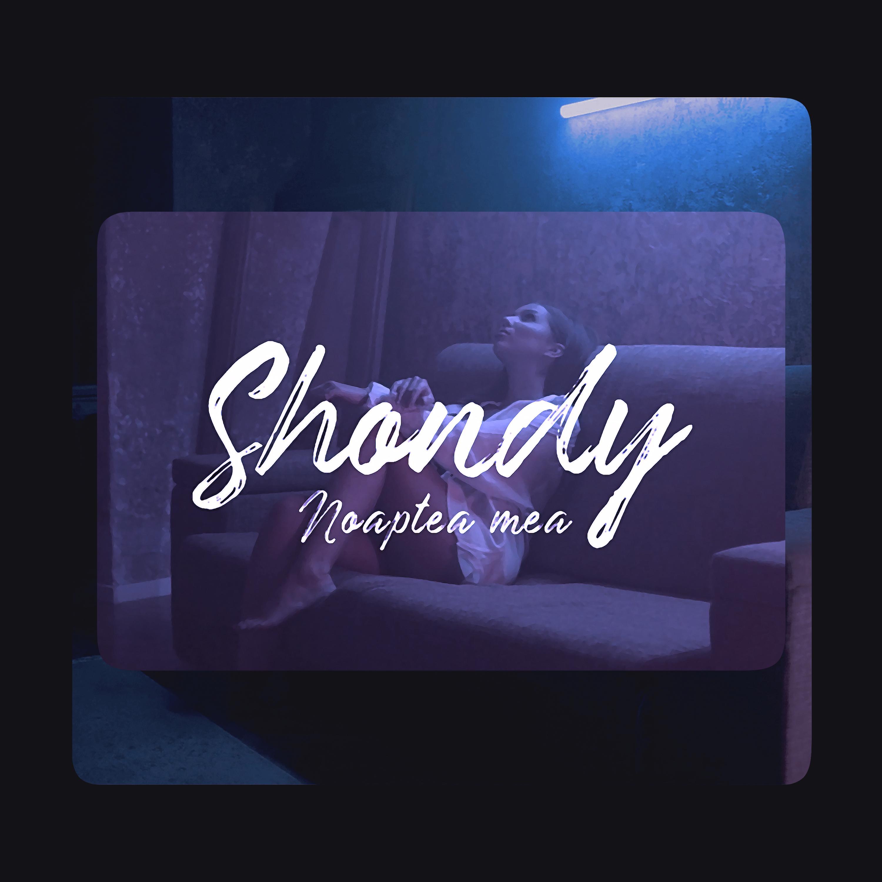Shondy - Noaptea Mea