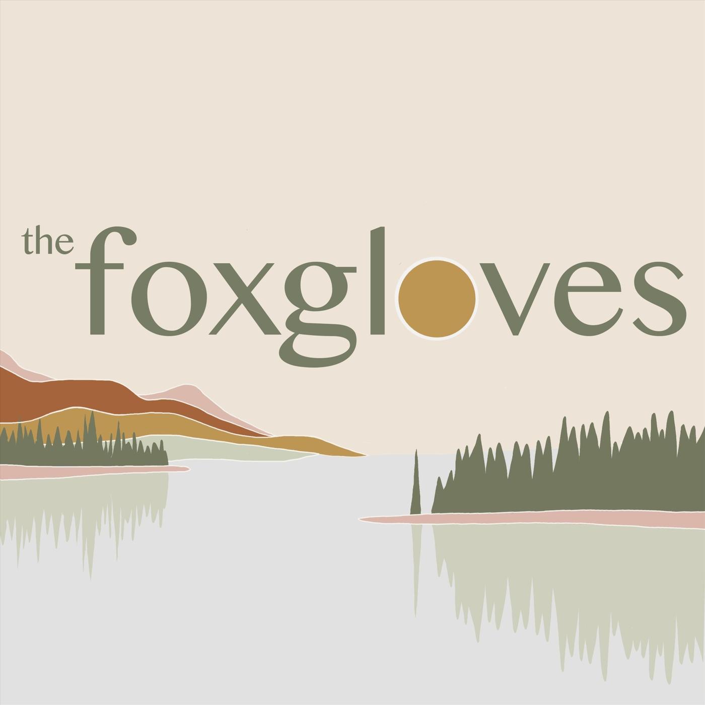 The Foxgloves