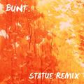 Statue (BUNT. Remix)
