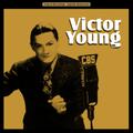 Victor Young (A Collection of His Memorable Soundtracks)