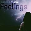 Cannon Moore - Feelings