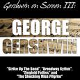 Gershwin on Screen III: "Strike Up The Band", "Broadway Rhythm", "Ziegfeld Follies" and "The Shockin