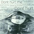 Dont hurt me