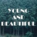 Young And Beautiful