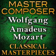 Master Composer (Wolfgang Amadeus Mozart Classical Masterpieces)