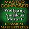 Master Composer (Wolfgang Amadeus Mozart Classical Masterpieces)专辑