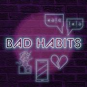 Bad Habits