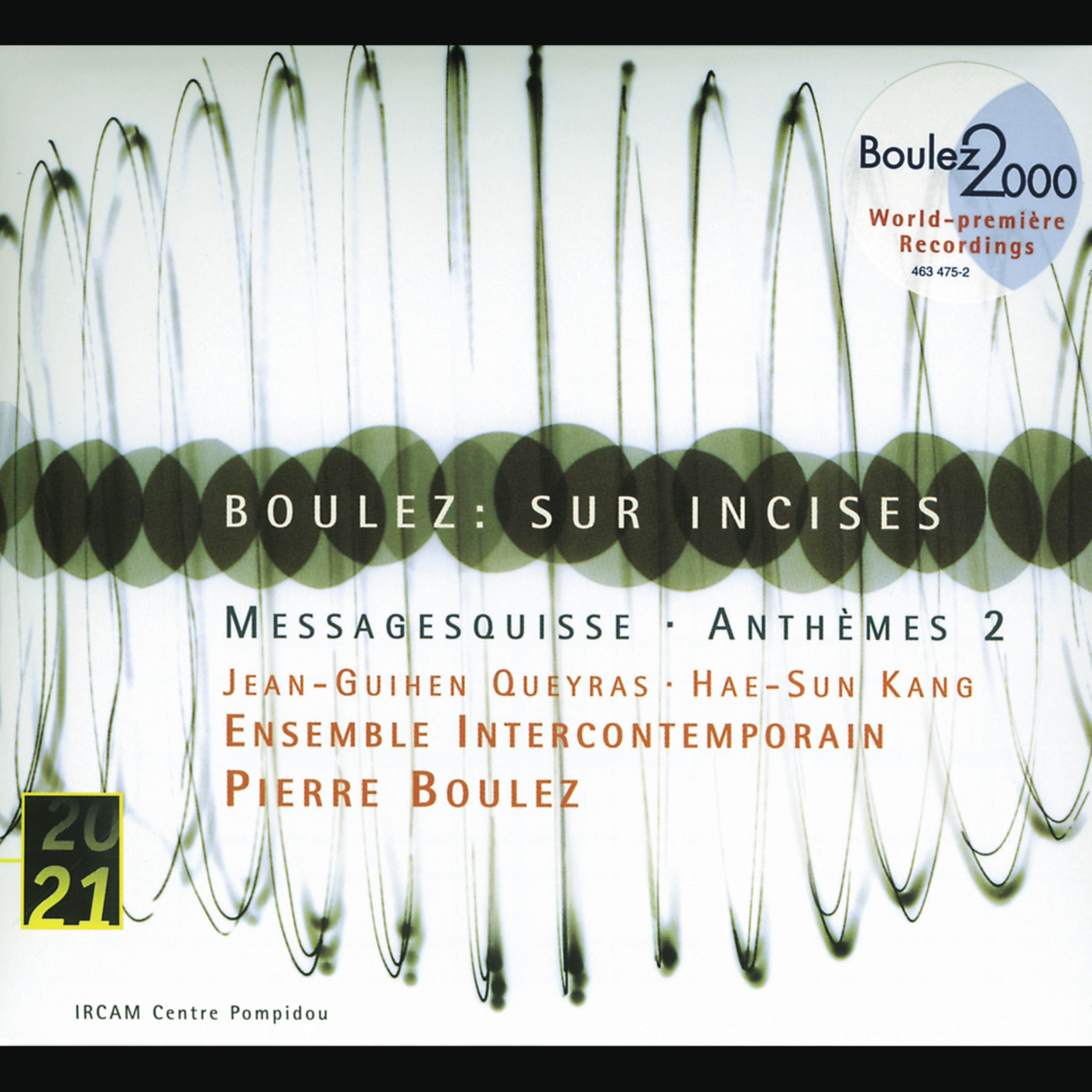 Boulez: Sur Incises, Messagesquisse & Anthèmes 2