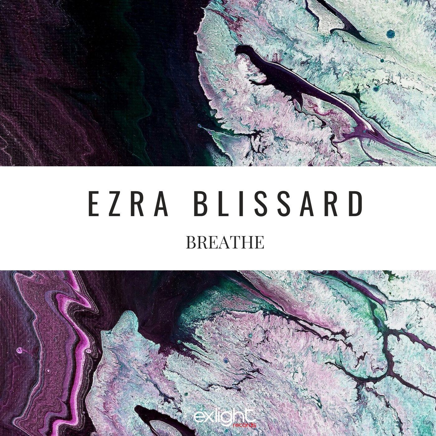 Ezra Blissard - Breathe (Original Mix)