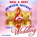 Real and Best Jewish Music for a Great Wedding专辑