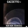 CAZZETTE - Run Run (Bout Remix)