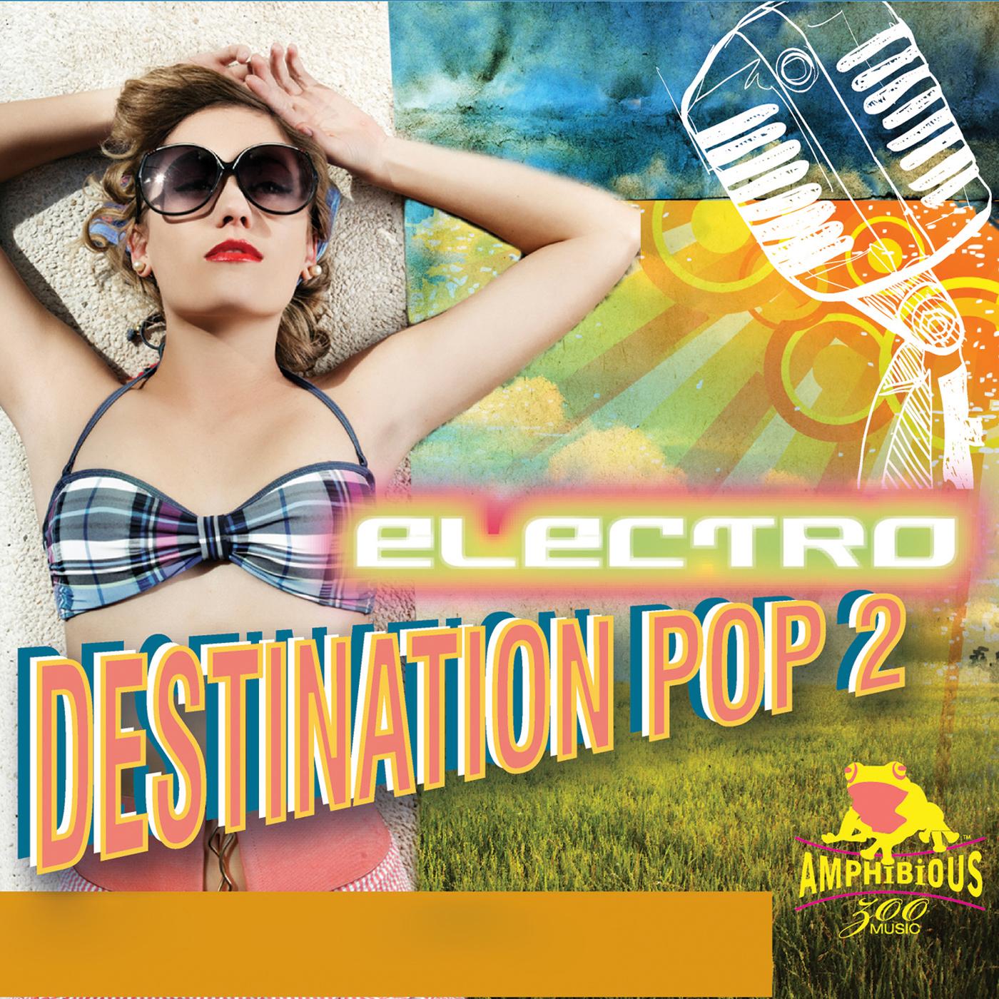 Destination Pop, Vol. 2: Electro