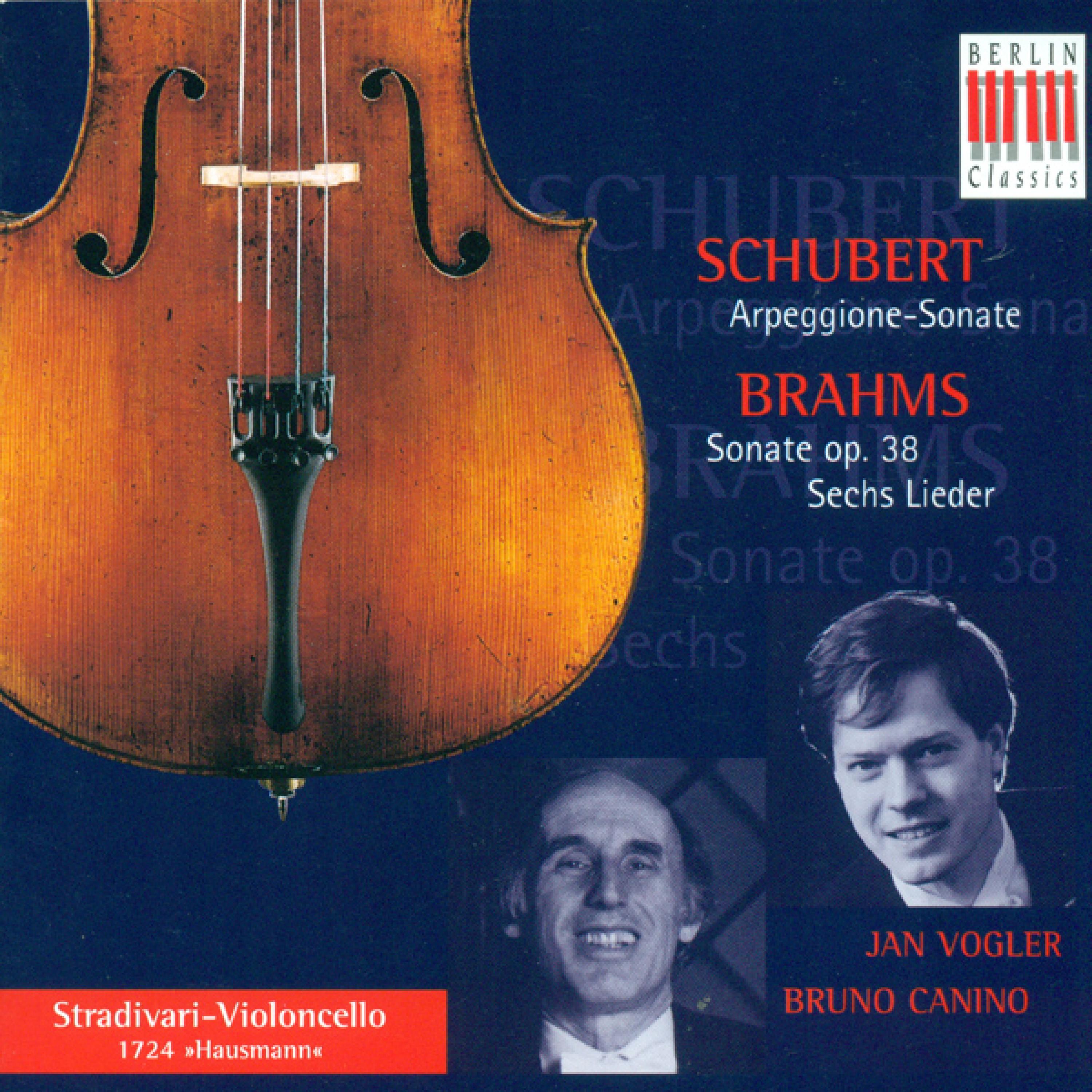 SCHUBERT, F.: Arpeggione Sonata / BRAHMS, J.: Cello Sonata No. 1 / Lieder (Arr. For Cello and Piano) [Vogler, Canino]