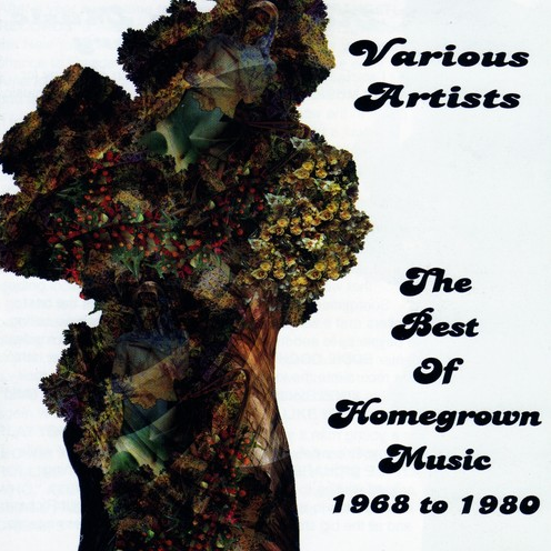 The Best Of Homegrown Music 1968-1980
