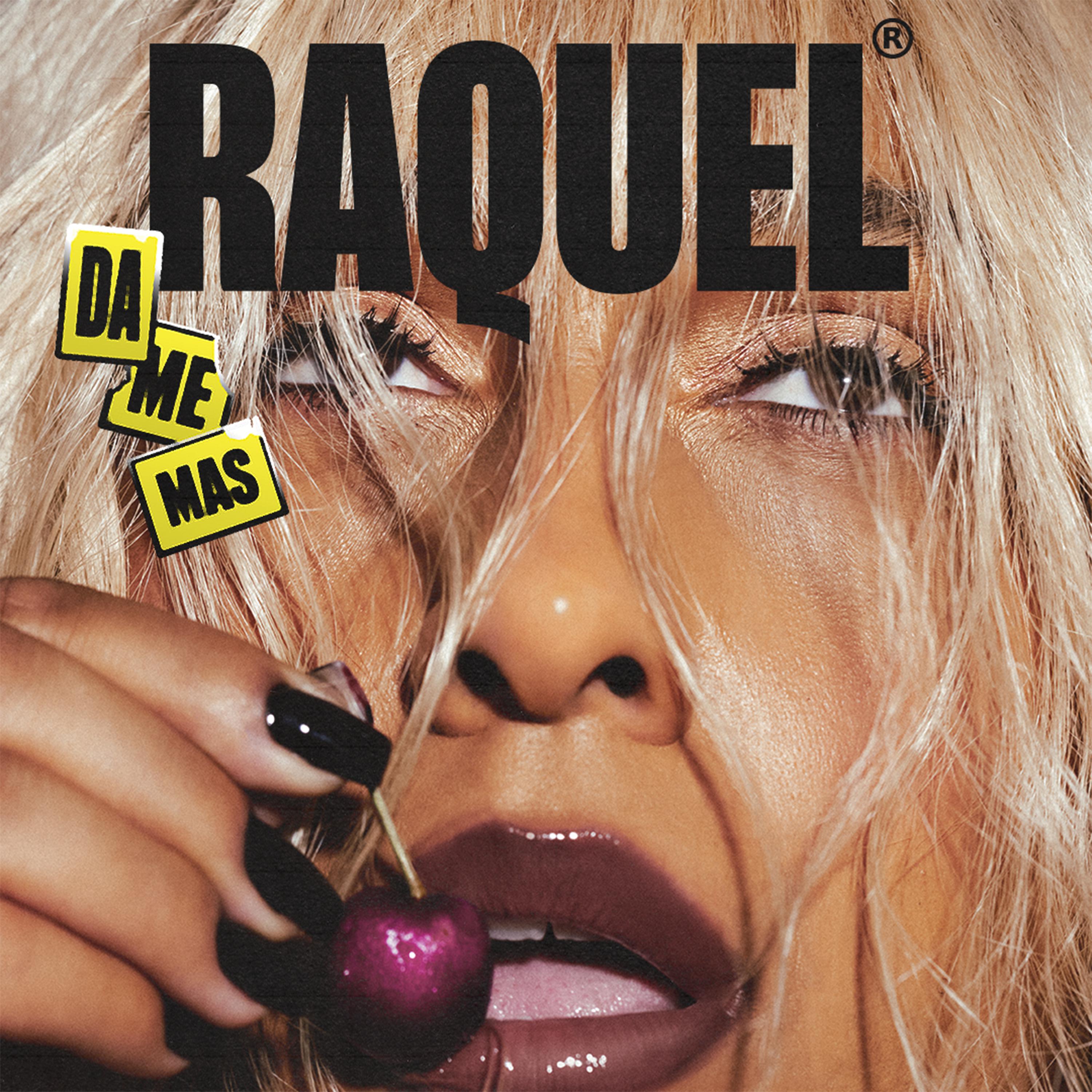 Raquel - Dame Más