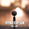 Ids - Tryna Explain (feat. Jkei)
