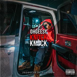 OhGeesy - Knock Knock (Instrumental) 原版无和声伴奏 （降7半音）