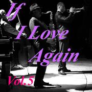 If I Love Again, Vol.5