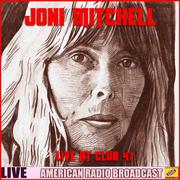 Joni Mitchell - Live at Club 47 (Live)