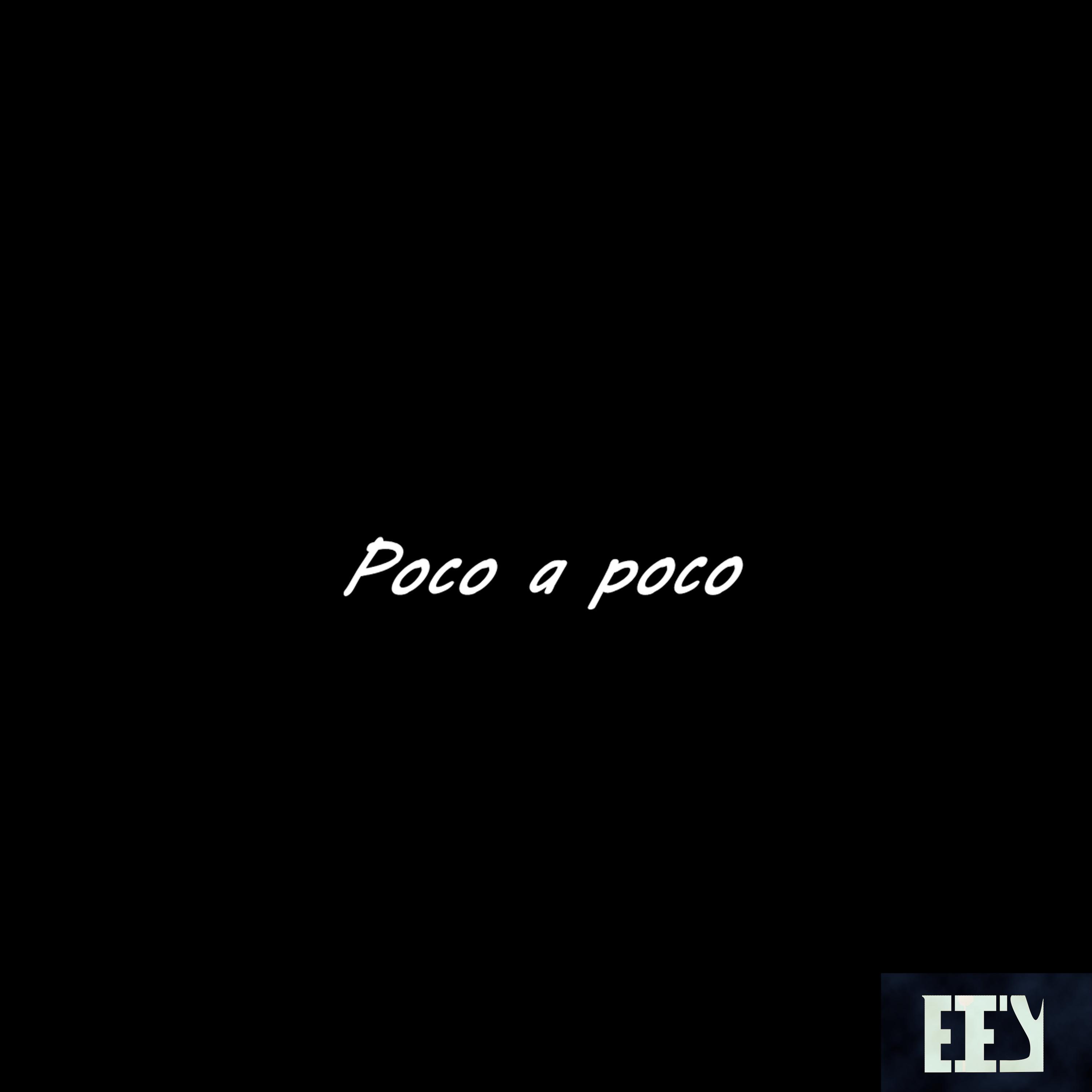 eey_tm - Poco a Poco