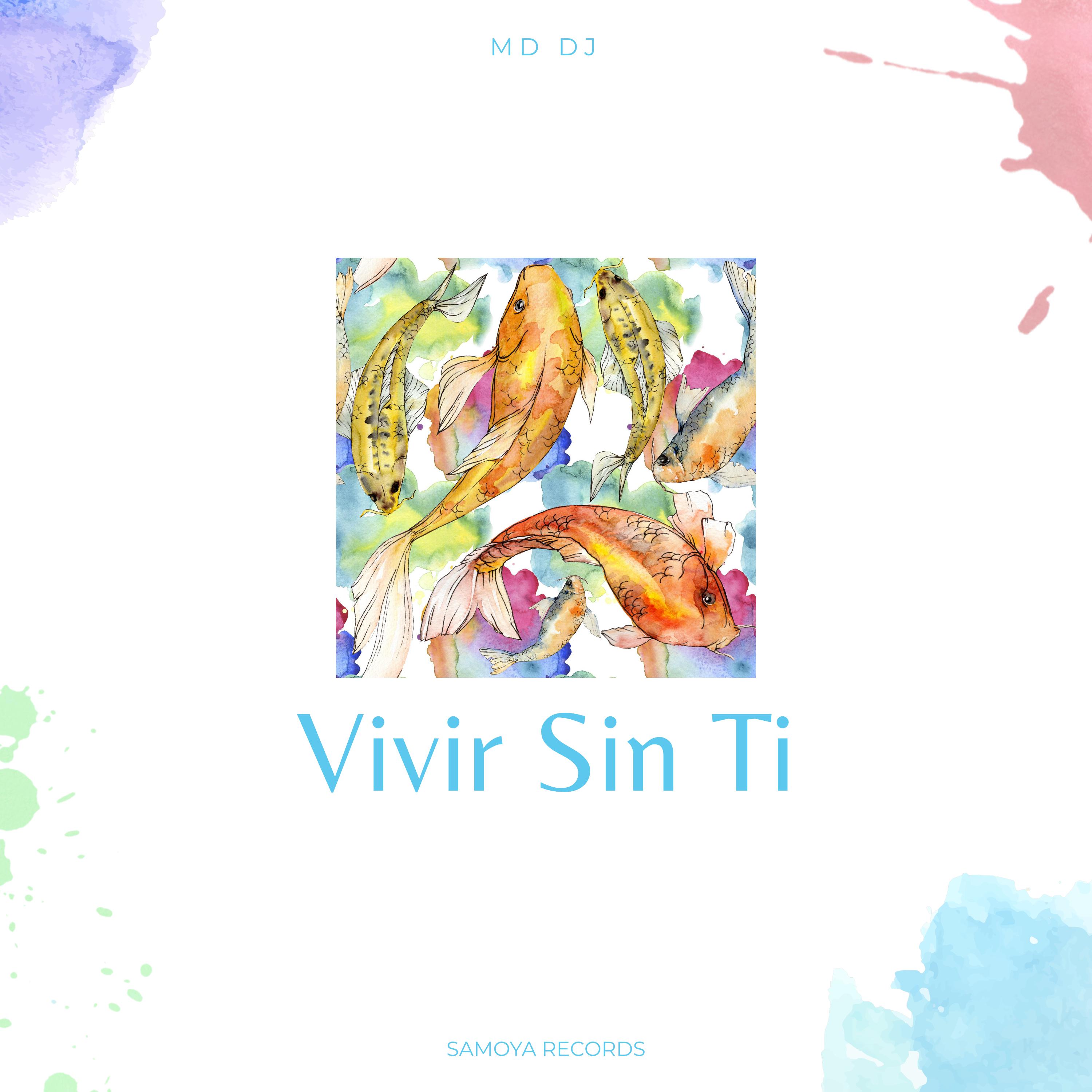 MD DJ - Vivir Sin Ti
