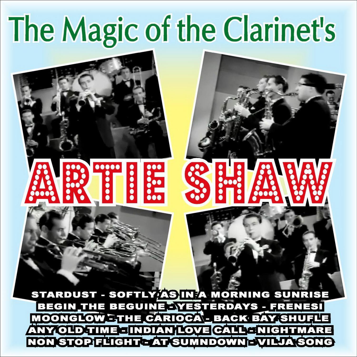 The Magic Of The Clarinet's Of Artie Shaw