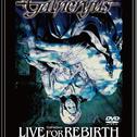 Live For Rebirth [Live]专辑