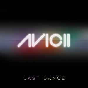 Avicii - Last Dance (Instrumental Radio Edit) 原版无和声伴奏 （升7半音）