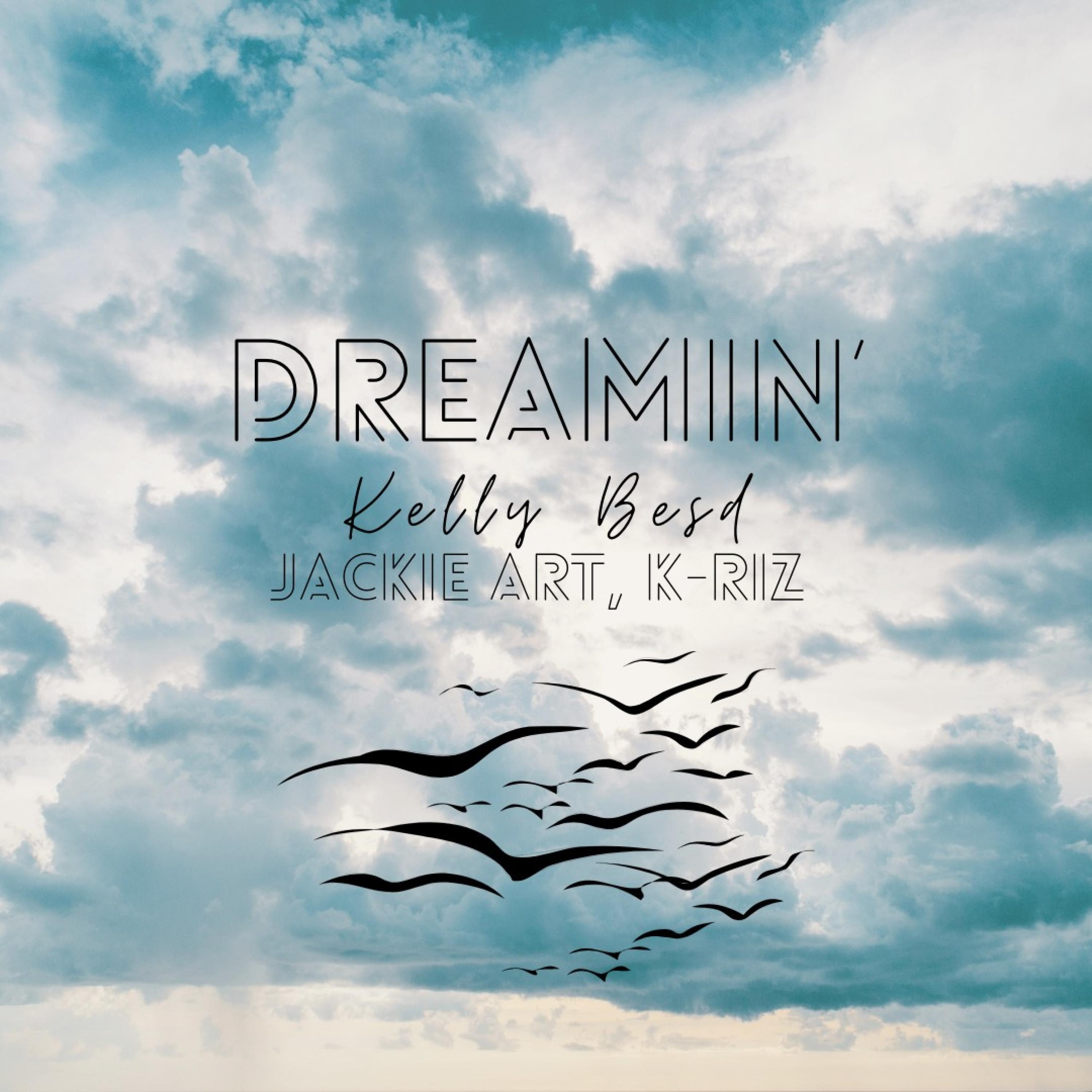 Dreamin' (feat. Jackie Art & K-Riz)