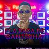 Eo dmenor - ELA PAGA DE SANTINHA