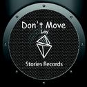 Don't Move(Original Mix)专辑