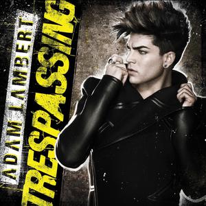 Adam Lambert - Trespassing 高品质伴奏！！ （升5半音）