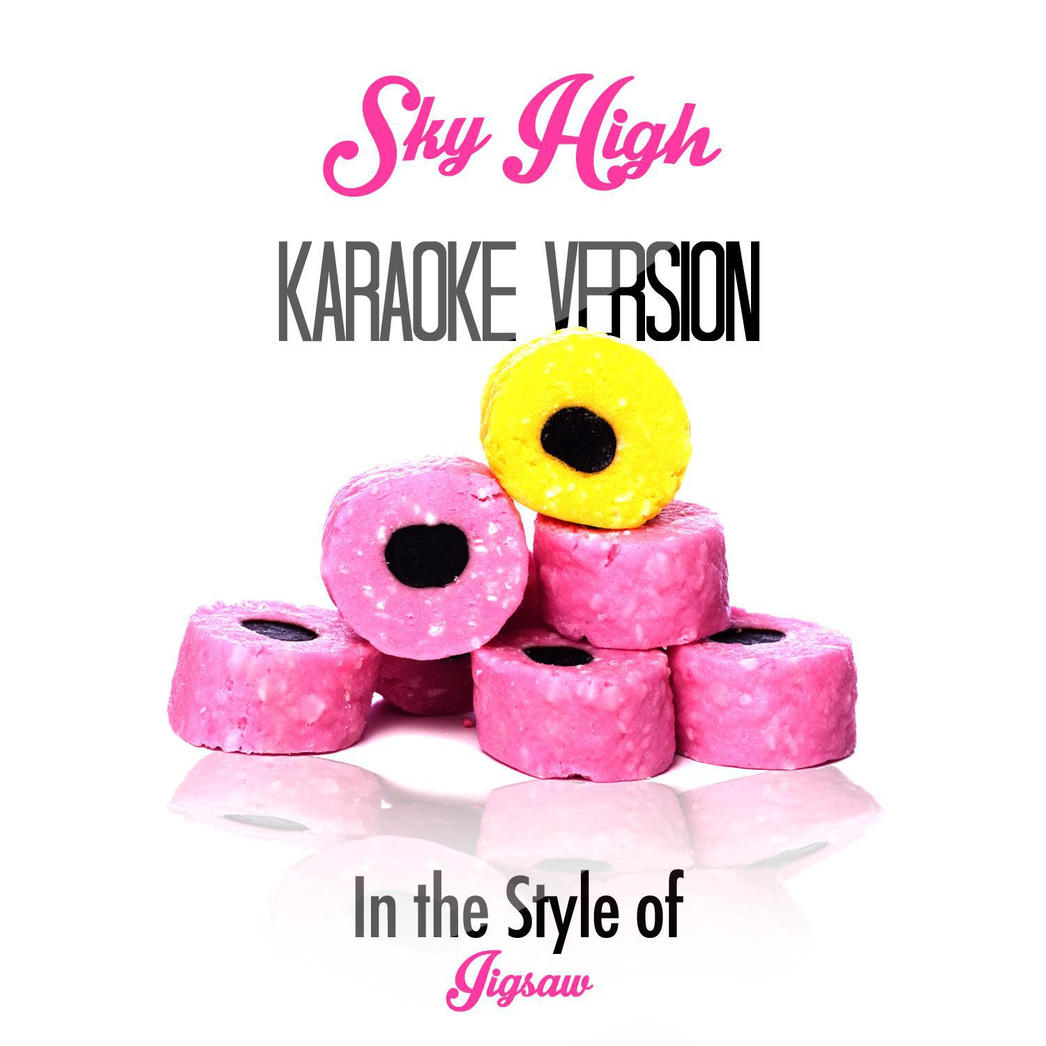 Sky High (In the Style of Jigsaw) [Karaoke Version] - Single专辑