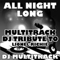 All Night Long (Multitrack DJ Tribute to Lionel Richie)专辑