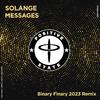 Solange UK - Messages (Binary Finary 2023 Remix)